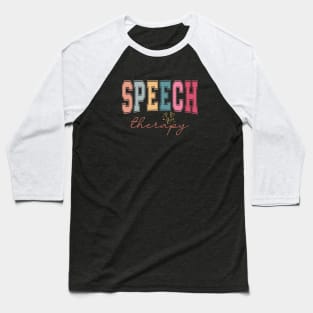 Speech Therapy  Speech Language Pathologist Therapist Baseball T-Shirt